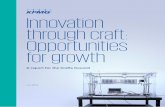 Innovation through craft: Opportunities for growth · 2016-06-29 · Foreword Innovation through craft is nothing new. Across material disciplines, craft processes have always driven