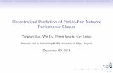 Decentralized Prediction of End-to-End Network …conferences.sigcomm.org/.../Liao-DecentralizedPrediction.pdfDecentralized Prediction of End-to-End Network Performance Classes Yongjun