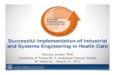 Successful Implementation of IndustrialSuccessful ... · Successful Implementation of IndustrialSuccessful Implementation of Industrial and Systems Engineering in Health Care Victoria