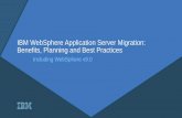 IBM WebSphere Application Server Migration: …...(3) WebSphere Application Server Liberty has a single support stream for all product versions. Support for Java SE 6 with Liberty