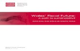 Wales’ Fiscal Future - Cardiff University · negotiations over future trading relations, to increased interest in questions relating to Wales’ constitutional future. This report
