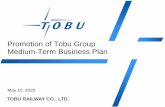 Promotion of Tobu Group Medium-Term Business Plan · Promotion of redevelopment project for West Exit of Ikebukuro Station Construction of AC Hotels by Marriott Tokyo Ginza Opening