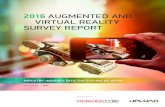 2016 AUGMENTED AND VIRTUAL REALITY SURVEY REPORTaugmented and virtual reality (AR/VR). Multiple reports predicted that within 10 years, AR and VR would produce revenue in the tens
