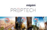 MIPIM PropTech powers the real estate industry’s digital ... · MIPIM PropTech powers the real estate industry’s digital transformation. With events in Paris, New York City and