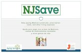 Help paying Medicare premiums, prescription costs, and other … · 2019-08-27 · Fully implement automating verification system. ... Social media posts and print ads. NJSave Materials.