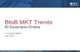 BtoB MKT Trends - idclatin.com · New email role in Social Media: “Social Sharing” Email Mobile MKT, another Key trend that marketers are focused on but it is a definitely a challenge