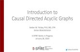Introduction to Causal Directed Acyclic Graphsmed.stanford.edu/content/dam/sm/s-spire/documents/...Jan 28, 2019  · 4. Shrier I, Platt RW. Reducing bias through directed acyclic graphs.