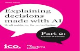 Explaining decisions made with AI - ICOExplaining decisions made with AI | Part 2: Explaining AI in practice 20191202 Version 1.0 7 decisions you make, and what they might want to
