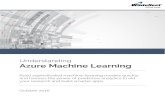 Understanding Azure Machine Learning - Wintellect€¦ · Azure Machine Learning Studio Azure Machine Learning Studio (“ML Studio”) is the browser-based tool that puts a face