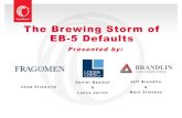 The Brewing Storm of EB-5 Defaults - Brandlin & AssociatesThe Brewing Storm of EB-5 Defaults This presentation has been jointly prepared by Loeb & Loeb LLP, ... •EB-5 stands for