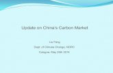 Update on China’s Carbon Market · • endorsed CCER exchanges (until now 7 exchanges) • endorsed CCER methodologies (until now 178 methodologies) ... From Dec.2013 II ... China