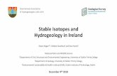 Stable Isotopes and Hydrogeology in IrelandStable Isotopes and Hydrogeology in Ireland Shane Regan 1,2, Robbie Goodhue 3 and Paul Hynds 4 . 1 National Parks and Wildlife Service .