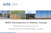 Presented by IEEE PES HVDC & FACTS Subcommittee, July 2009 · HVDC Development in Alberta, Canada Presented by Wes Kwasnicki, P.Eng., Ph.D. IEEE PES HVDC & FACTS Subcommittee, July