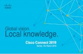 Global vision. Local knowledge. - Cisco...Enterprise Apps Hybrid/Multicloud Core Cloud Cisco Cloud Center Containers / Cloud Native Apps Cisco Container Platform Intelligent Management