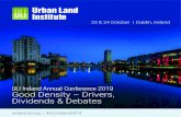 ULI Ireland Annual Conference 2019 Good Density – Drivers ... · Deirdre Nagle, Senior Planning Lawyer, Mason Hayes & Curran 10.05 Providing for Density: Viability versus Affordability