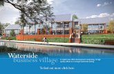 Waterside businessvillage - WBM Commercial property ...€¦ · modern specification. Properties will be constructed to incorporate architectural glazing with brise soleil, brick
