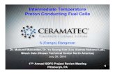Intermediate Temperature Proton Conducting Fuel Cells · • Fuel Cell Testing using Tin Pyrophosphate based membrane – Demonstration of 25 – 50 cm2 fuel cell – Initial target: