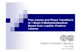 Free volume and Phase Transitions of 1-Butyl-3 ...positron.physik.uni-halle.de/talks/2011_Yang_Yu_PhD...Free volume and Phase Transitions of 1-Butyl-3-Methylimidazolium Based Ionic