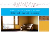 Transition in Chronic Illness - Grief and Loss 2... · 2014-11-17 · Transition in Chronic Illness | Booklet 2 | Grief and Loss problems with how you are able to cope with it. To