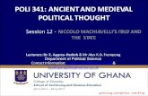 POLI ANCIENT AND MEDIEVAL POLITICAL THOUGHT · POLI 341: ANCIENT AND MEDIEVAL POLITICAL THOUGHT ... TOPIC ONE THE BACKGROUND OF MACHIAVELLI 4 . The Background of Machiavelli 5 •The