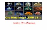 Ore Mineralogy (EMR 331) - kau4) Native ore minerals.pdf · Uses of Gold Gold and its ally are often used in jewelry, coinage and a standard for monetary exchange in many countries.
