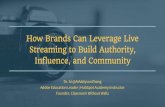 Streaming to Build Authority, How Brands Can Leverage Live Periscope/Twitter Instagram YouTube Twitch