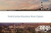 North Carolina Hazardous Waste Updates Hazardous... · • Use a hazardous waste manifest and transporter to send episodic waste to a TSDF or recycler • Manage the episodic hazardous