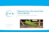 Network from the cloud with Cisco Meraki...Cisco Meraki: 100% cloud-managed networking • Cisco Meraki: a complete cloud-managed networking solution –Wireless, switching, security,