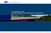 Luxembourg Real Estate Investment Vehicles · real estate investment vehicles set up in Luxembourg has outpaced the European ... SICAF) or in a contractual mutual fund form (FCP).
