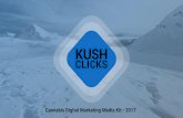 Cannabis Digital Marketing Media Kit • 2017 · Content Marketing Content marketing and distribution can engage your audience and reduces customer acquisition costs. Kush Clicks