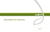 Ariba Supplier Fee Awareness - Syngenta · Ariba Support Online Help Centre • Support via phone, chat, or email • Direct access to enablement experts for onboarding assistance