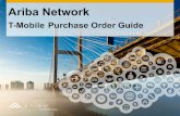 Ariba Network - cdn.tmobile.com P… · configuration, Supplier Membership Program fees, or general Ariba Network questions. T-Mobile Business Process Support Please contact the T-Mobile
