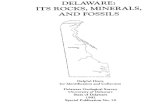 DELAWARE: ITS ROCKS, MINERALS, AND FOSSILS · samples of the rocks and minerals mentioned above with the exception of greensand. The Delaware Mineralogical Society (P. O. Box 533,