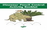 Dinosaur Pencil Control Activity Bookletcanon-popham.vox-cms.com/.../uploads/2017/07/Dinosaur-pencil-con… · Monster Maze Use your finger to follow the lines and match the monsters