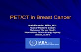 PET/CT in Breast Cancer - Nucleusnucleus.iaea.org/.../12._R._Nunez_-_FDG_PET_CT_in_Breast_Cancer.pdf · PET/CT in Inflammatory Breast Cancer (IBC) Study by Carkaci et al., demonstrated