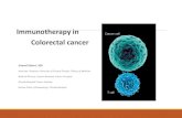 Immunotherapy in Colorectal cancer - MECCmeccinc.com/wp-content/uploads/2018/05/ZAKARI-410...2016 ASCO Annual Meeting. PD-1 Blockade in Cancer with MMR- Deficiency. Le et al NEJM 2015:
