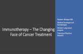 Immunotherapy – The Changing Face of Cancer Treatment Keynot… · Impact of immunotherapy on cancer treatment. Mechanism of action. FDA approved indications of Immunotherapy. Toxicity