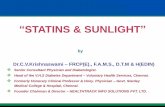 STATINS & SUNLIGHT · However, there is little evidence that statins have a measurable impact on primary outcomes such as cardiovascular mortality. The other drugs switched from prescription