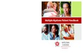 Multiple Myeloma Patient Handbook - Myeloma Canada · Myeloma Canada is a registered non-profit organization created by, and for, people living with multiple myeloma. As the only