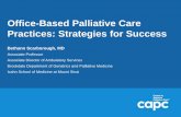 Office-Based Palliative Care Practices: Strategies for Success · Office-Based Palliative Care Practices: Strategies for Success Bethann Scarborough, MD ... (A Staffing and Workload