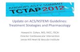 UdUpdate on ACS/NSTEMI GidliG uidelines: Treatment ...summitmd.com/pdf/pdf/6_Cohen.pdf · I IIaII IIb III In UA/NSTEMI patients who are at low risk for ischemic events (e.g., a TIMI