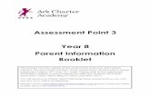 Assessment Point 3 Year 8 Parent Information Booklet · 2019-06-07 · Assessment Point 3 Year 8 Parent Information Booklet This booklet contains details of the assessments that your