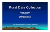 Rural Data Collection · Rural Data Collection Austin McHugh GW Scientific Dennis Anderson ... – Freewave radio compatible • VHF/UHF • GOES satellite • Other satellites including