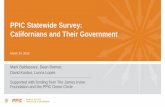 PPIC Statewide Survey: Californians and Their …PPIC Statewide Survey: Californians and Their Government Mark Baldassare, Dean Bonner, David Kordus, Lunna Lopes Supported with funding