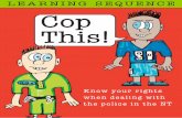 LEARNING SEQUENCE Cop This! - NT Legal Aid · This teaching and learning sequence has been developed using the Cop This! booklet and DVD. Band 4 ... bail, charged, detention, magistrate,