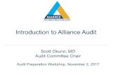 Introduction to Alliance Audit...Introduction to Alliance Audit Scott Okuno, MD Audit Committee Chair Audit Preparation Workshop, November 2, 2017 . ... lAll institutions are subject