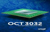 Next Generation System-on-Chip - Octasic · The OCT3032 System-on-Chip (SoC) is a very low-power, high-performance, multi-core digital signal processor (DSP), coupled with an on-chip