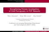 Strengthening Forensic Investigations of Child Pornography on P2P … · 2017-03-23 · Measurement, Forensics, and Investigations Measurement Results Tagging Strengthening Forensic