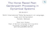 The Horse Raced Past: Gardenpath Processing in Dynamical ...events.illc.uva.nl/Tbilisi/Tbilisi2011/uploaded... · The Horse Raced Past: Gardenpath Processing in Dynamical Systems