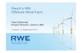 Gwynt y Môr Offshore Wind Farm - · PDF file Gwynt y Môr Offshore Wind Farm. Toby Edmonds Project Director, Gwynt y Môr. Liverpool, 12 September 2012. RWE Offshore Capital Market